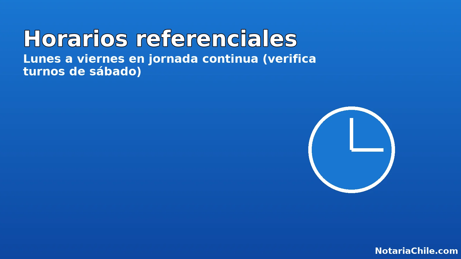 Horarios de atención referenciales de las notarías de Buin (verifica turnos de sábado)