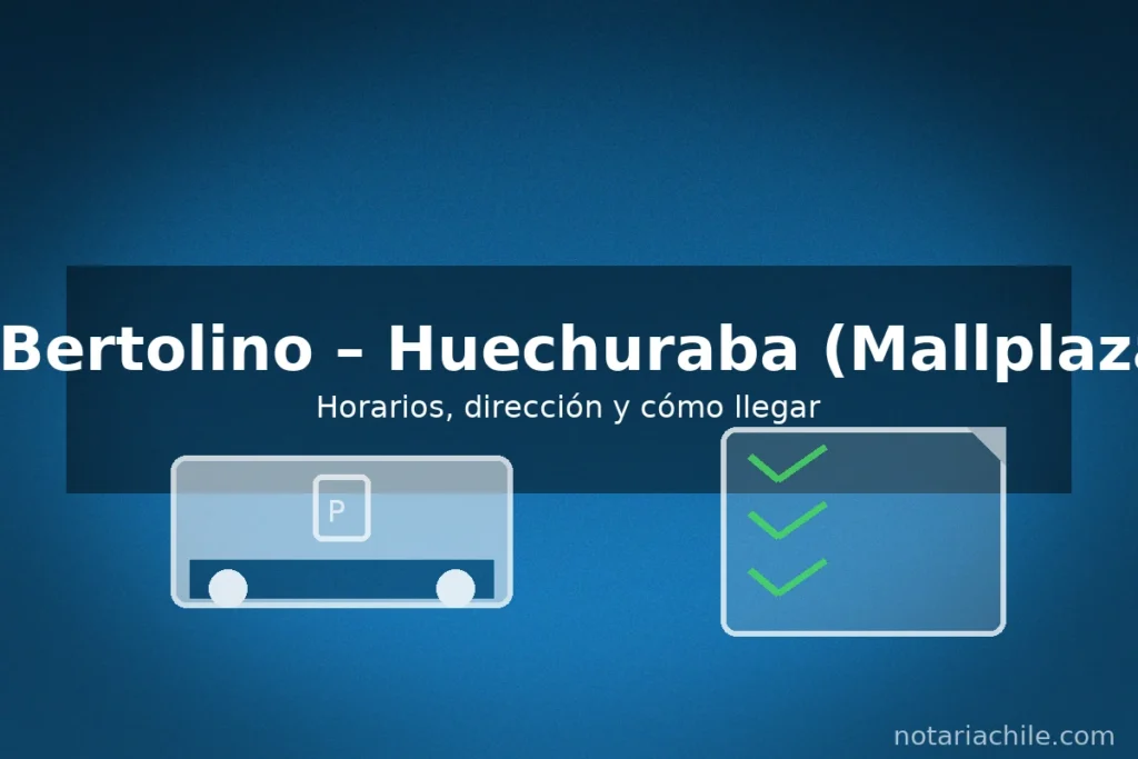 Notaría Bertolino en Huechuraba (Mallplaza Norte): horarios, dirección y cómo llegar