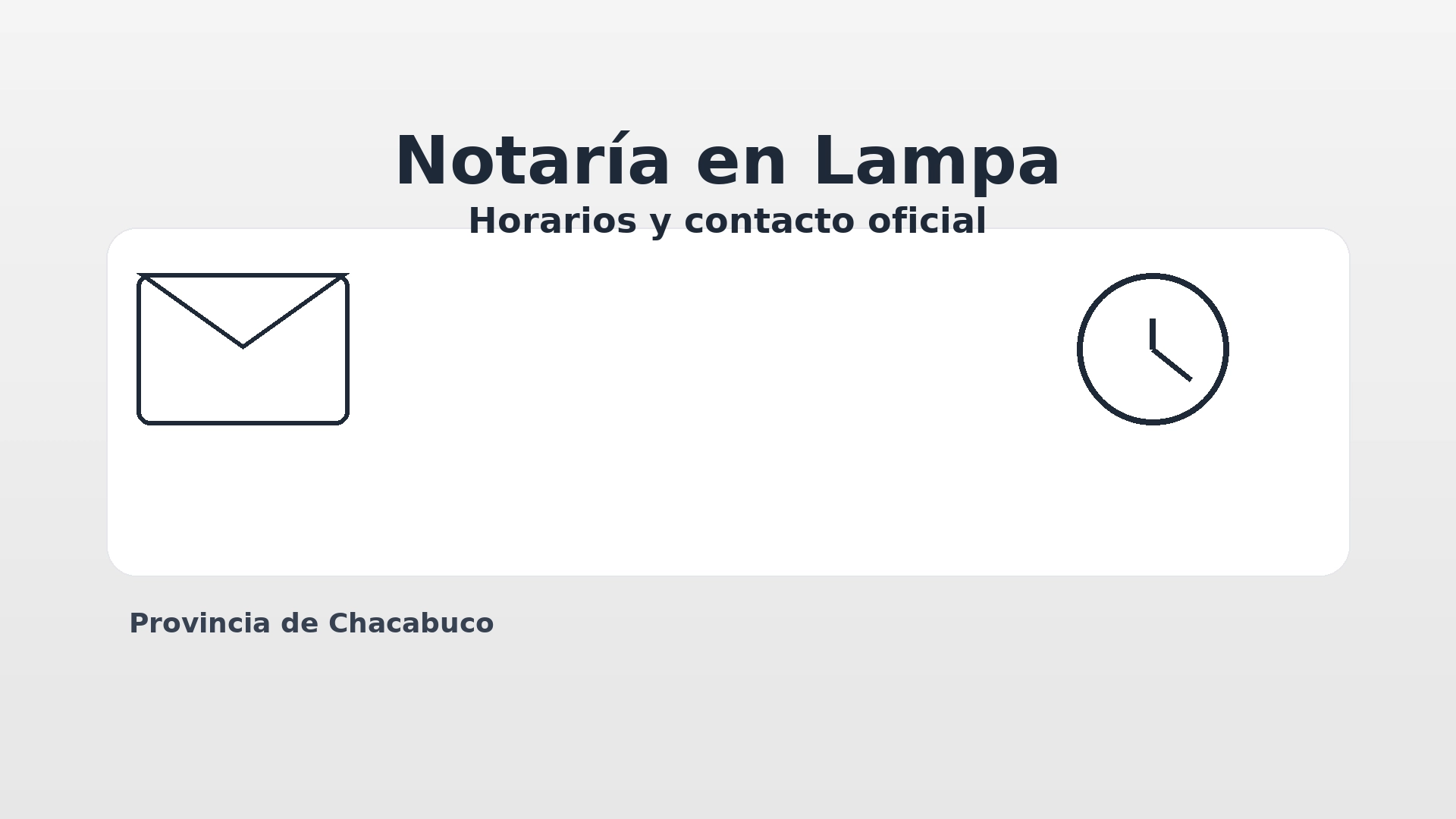Notaría en Lampa: horarios actualizados y contacto oficial (Provincia de Chacabuco, Región Metropolitana).