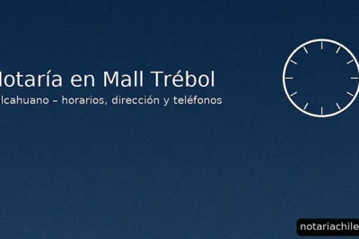 Notaría en Mall Trébol (Talcahuano): horarios, dirección y teléfonos actualizados – notariachile.com