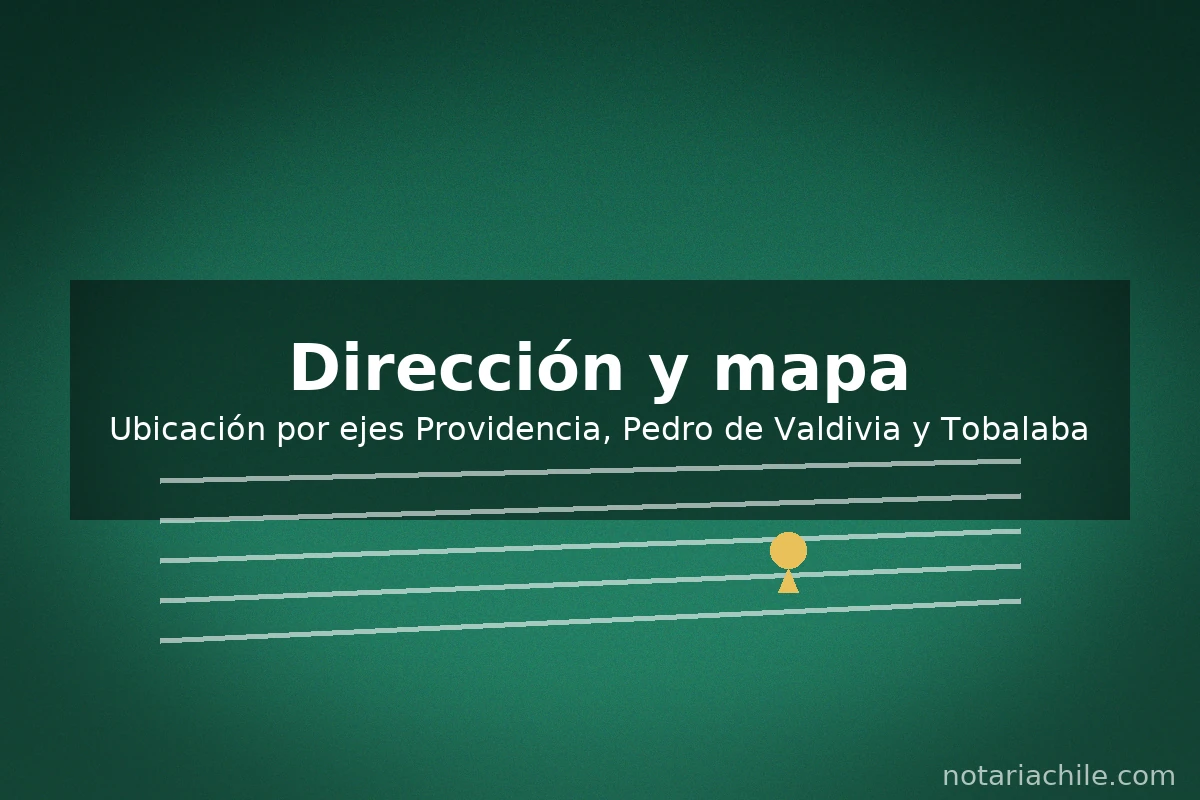 Dirección de notarías en Providencia: ejes Av. Providencia, Pedro de Valdivia y Tobalaba, mapa de accesos