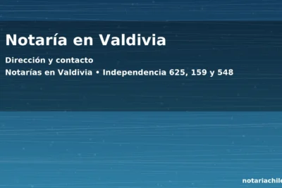 Notaría en Valdivia: dirección y contacto (Independencia 625, 159 y 548) – notariachile.com