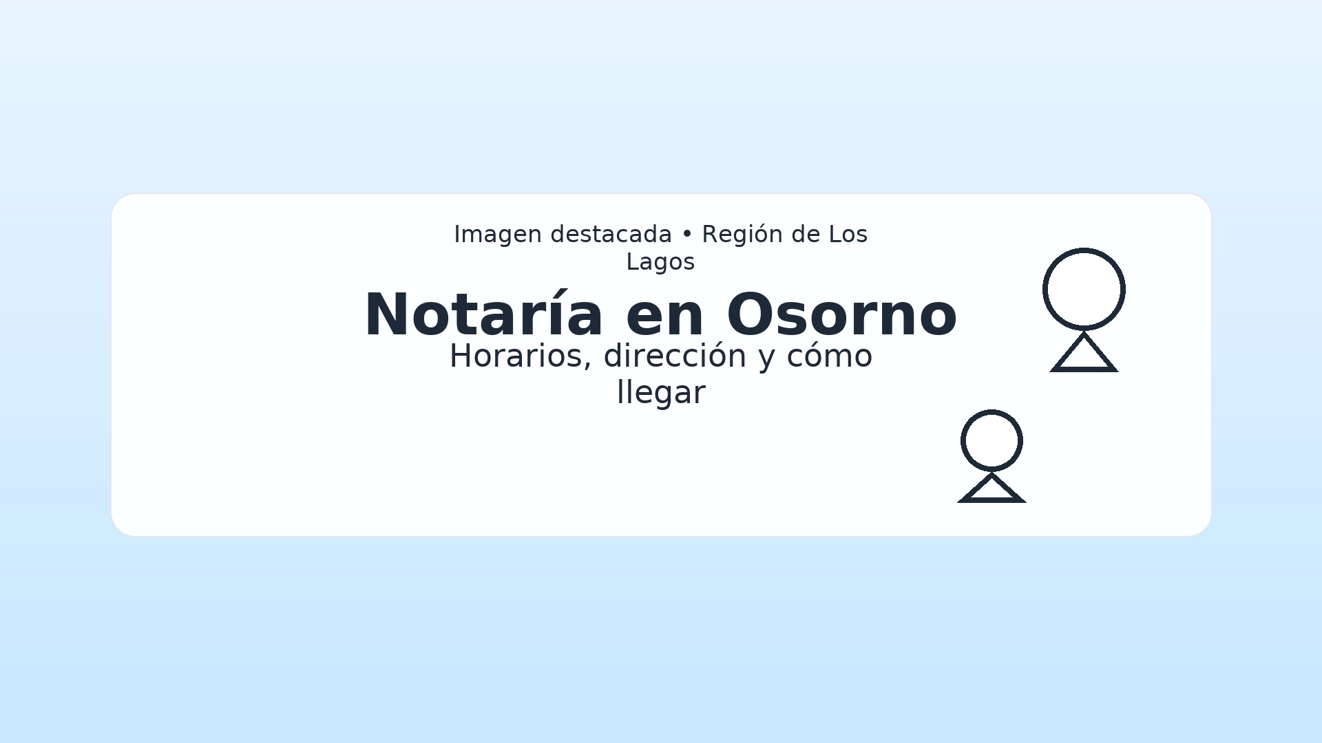 Imagen destacada para Notaría en Osorno — horarios, dirección y cómo llegar (Región de Los Lagos).
