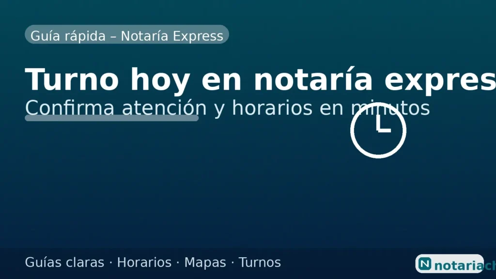 Turno hoy en notaría express: confirma atención y horarios en minutos – notariachile.com