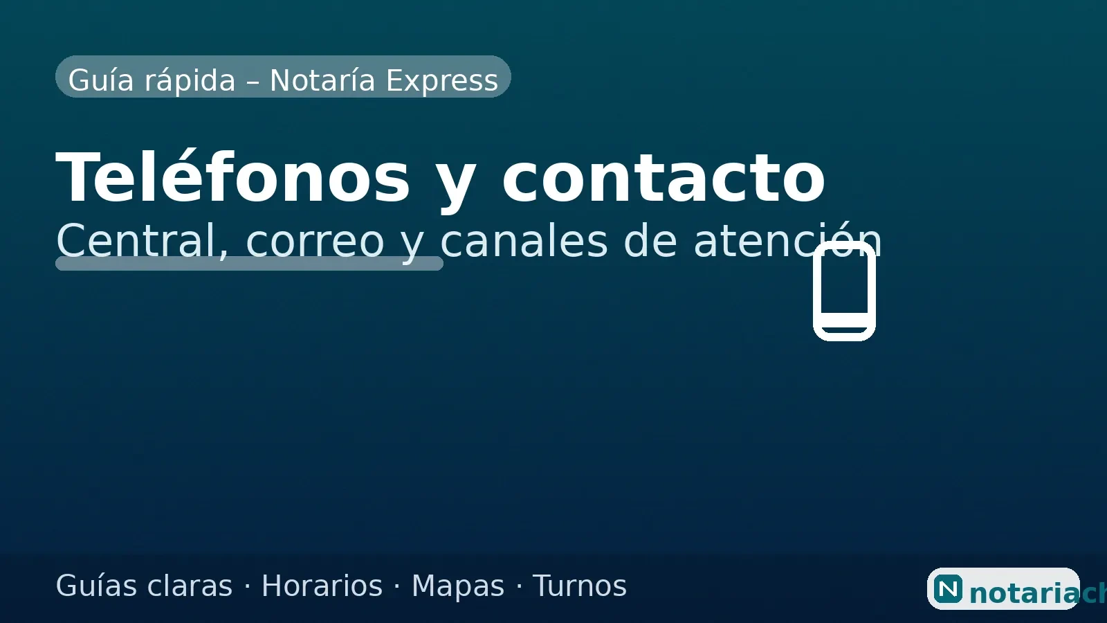 Teléfonos y contacto de notaría de turno: central, correo y canales de atención – notariachile.com