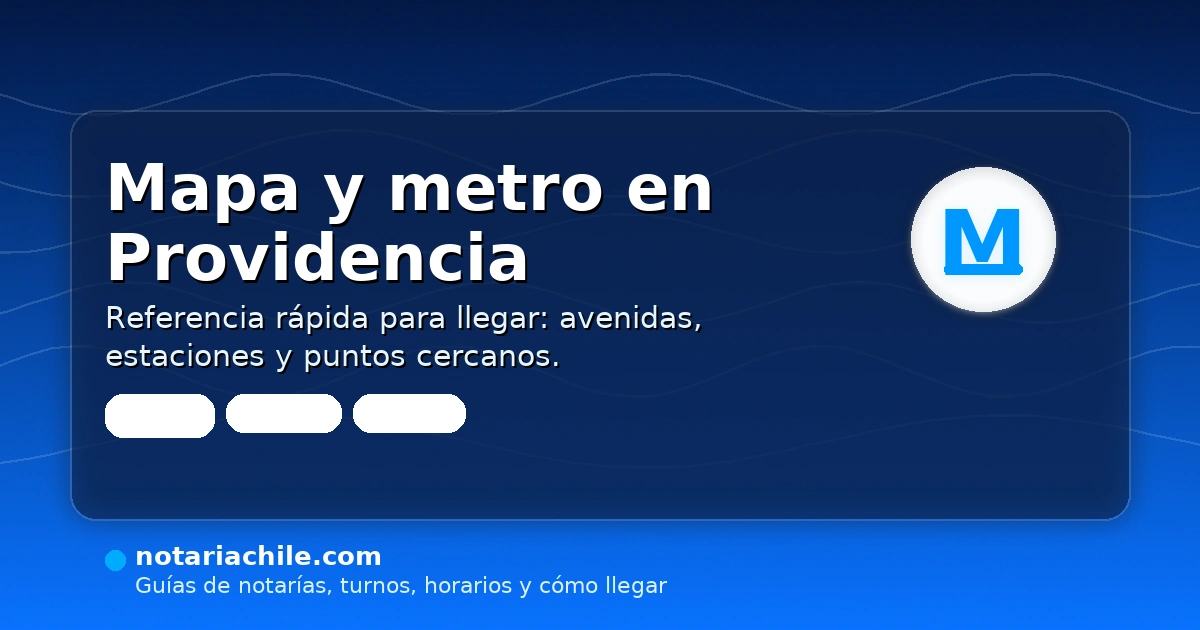 Mapa y metro para llegar a una notaría en Providencia: rutas y referencias locales — notariachile.com