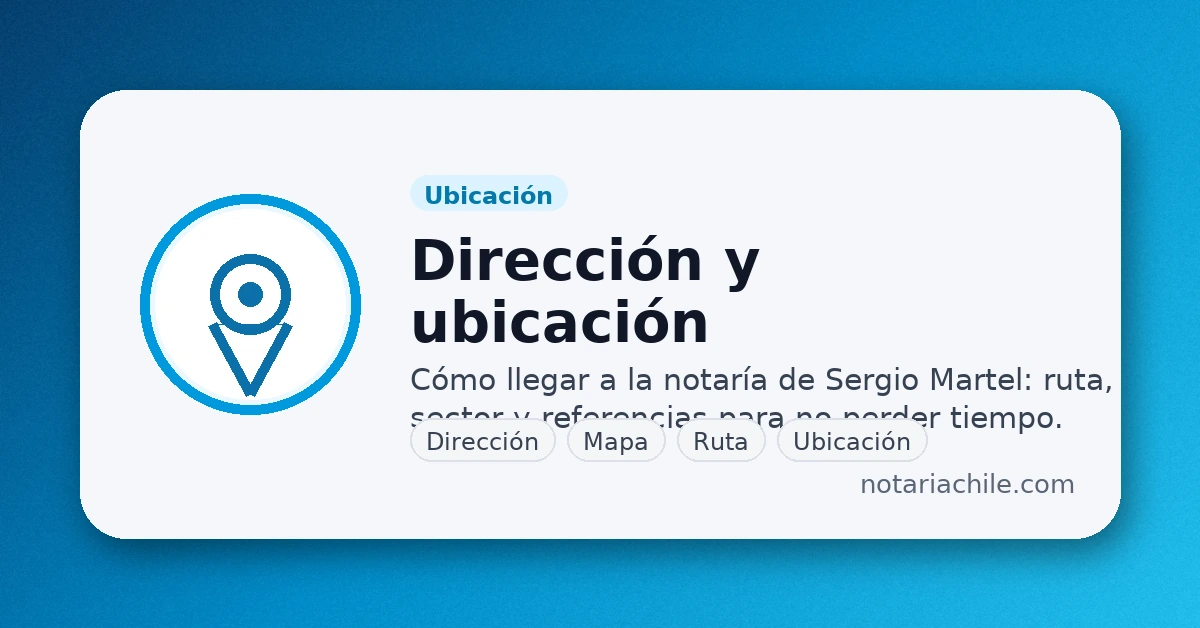 Dirección y ubicación de la Notaría Sergio Martel en Maipú: mapa y referencias para llegar | notariachile.com