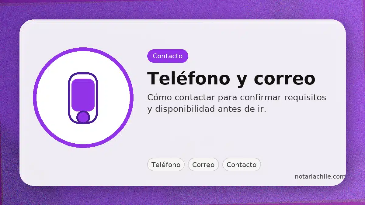 Teléfono y correo de la Notaría Andrés Rieutord Alvarado: contacto para confirmar requisitos
