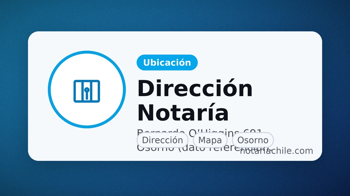 Dirección de la Notaría Bertin en Osorno: Bernardo O’Higgins 691 y mapa para llegar | notariachile.com
