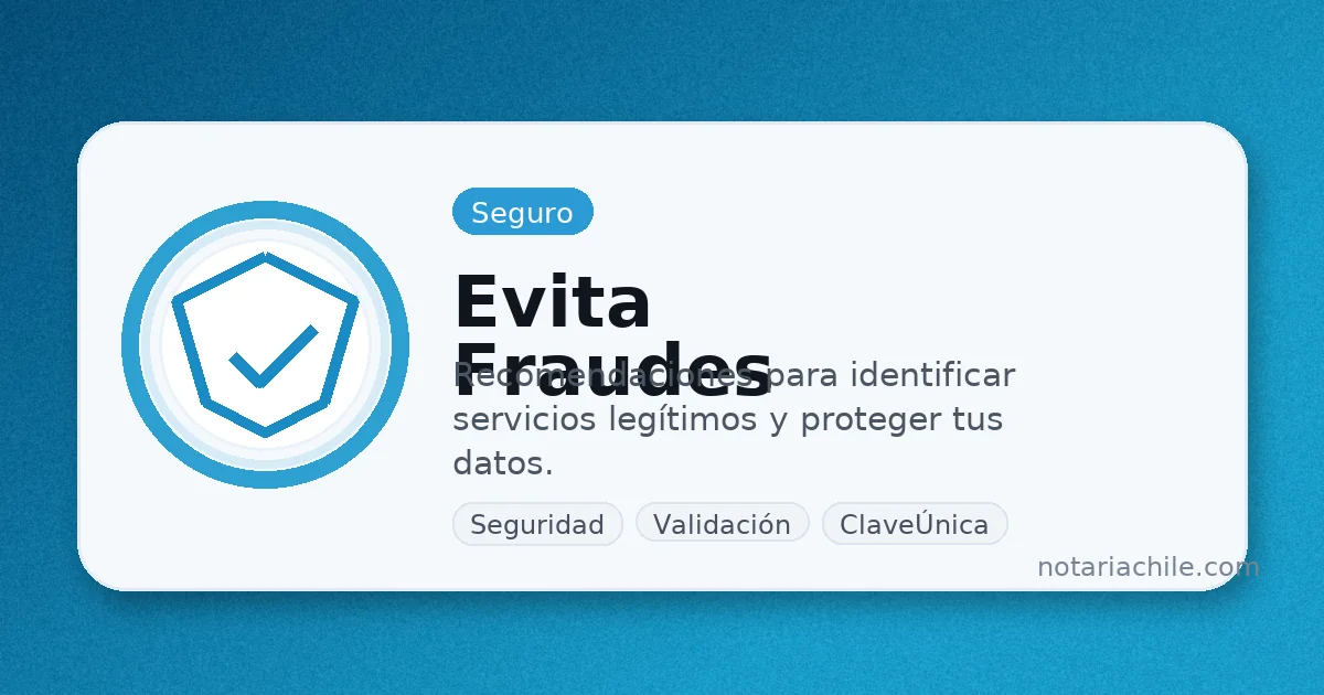 Notaría online segura: cómo evitar fraudes y validar servicios digitales en Chile | notariachile.com