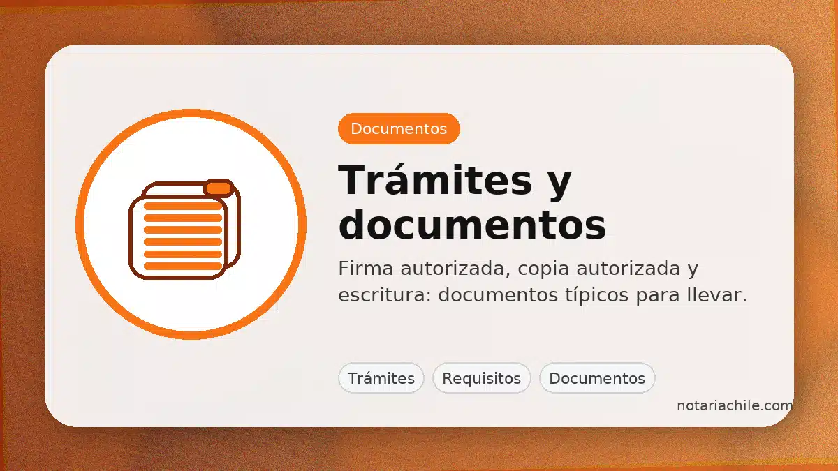 Trámites notariales en Puerto Varas: firma autorizada, copia autorizada y escritura