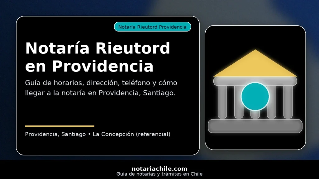 Notaría Rieutord en Providencia Santiago, guía con horarios dirección teléfono y cómo llegar – notariachile.com