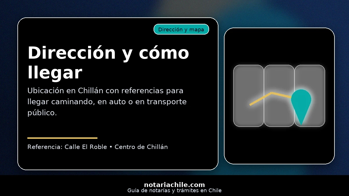 Dirección y cómo llegar a Notaría Tejos en Chillán con mapa y referencias en Calle El Roble – notariachile.com