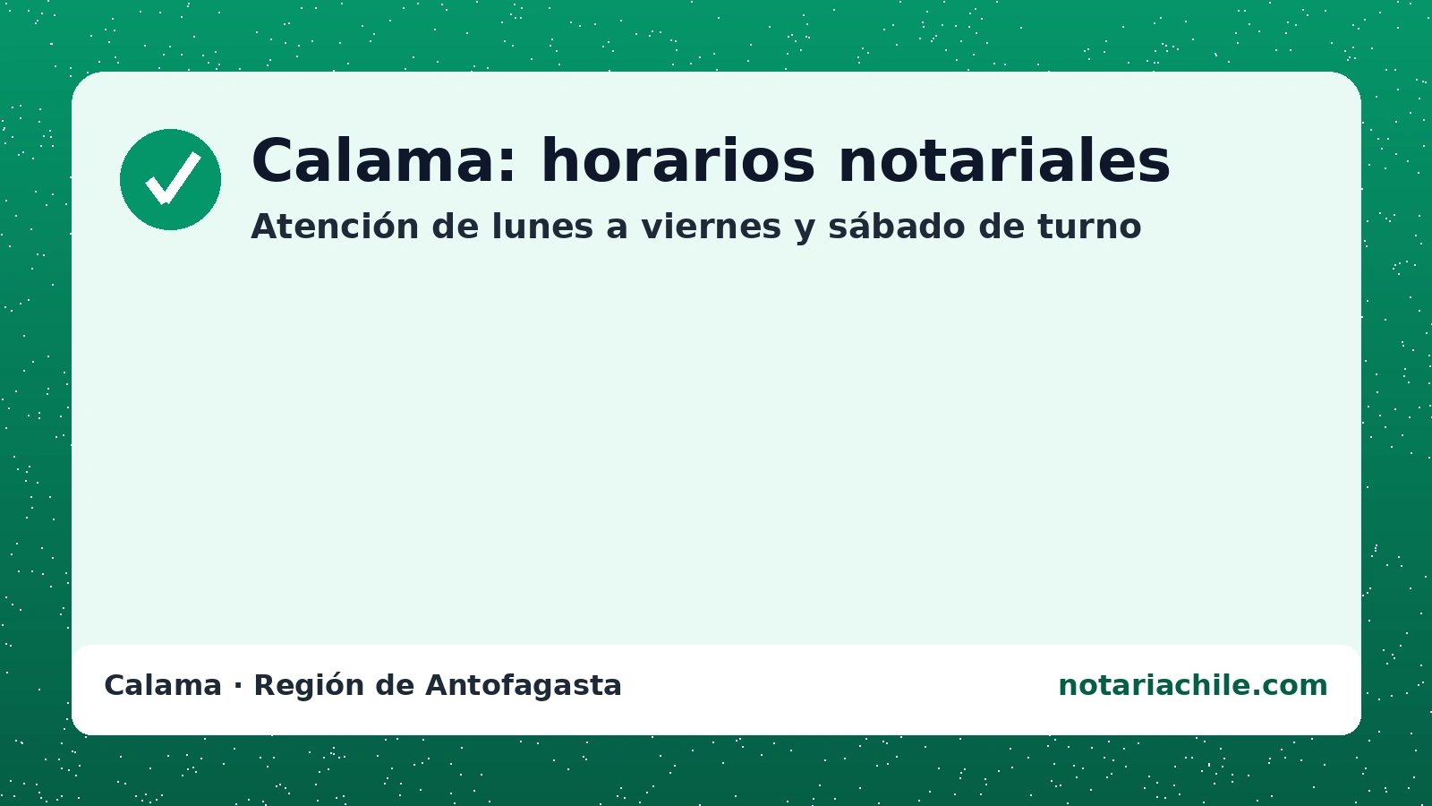 Calama: horarios de notarías y sábado de turno – información actualizada | notariachile.com