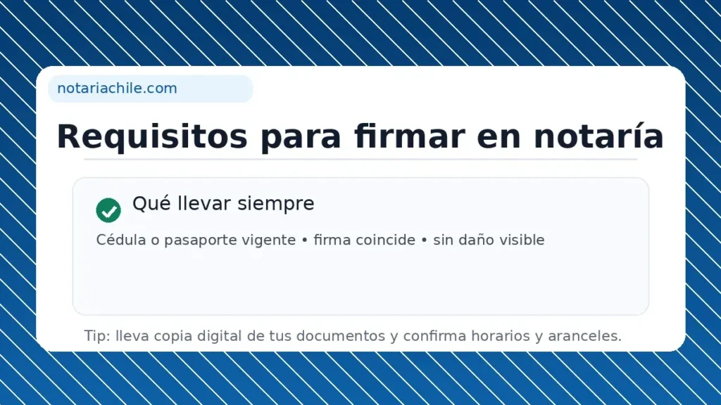 Requisitos para firmar en notaría en Chile: documentos básicos